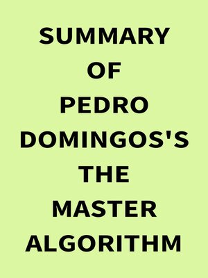 cover image of Summary of Pedro Domingos's the Master Algorithm